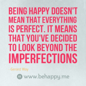 mean everything is perfect empowerment quotes about happiness quotes ...