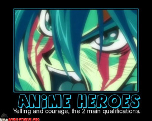 Anime Heroes Yelling And Courage The Main Qualifications Ani Anime
