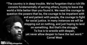 Cornel West is Right
