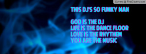 THIS Dj'S SO FUNKY MANgod is the dj life is the dance floor love is ...