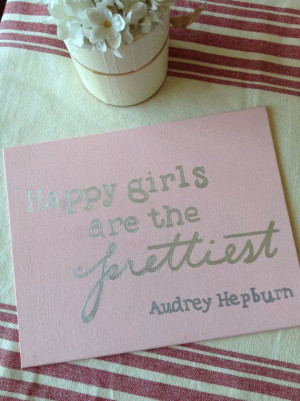 Canvas Quote: happy girls are the prettiest. audry hepburn, 8x10 ...