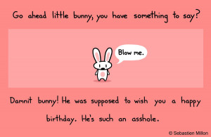 Bunny Doesn't Wish You a Happy Birthday by sebreg