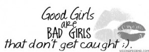 Good Girls Are Bad Girls