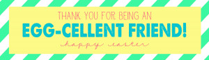 Easter-Egg-Carton-Thank-you-for-being-an-egg-cellent-friend-2.jpg