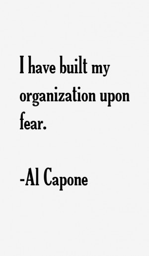 View All Al Capone Quotes