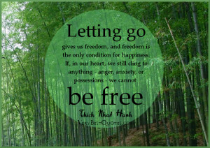 Letting go quotes, freedom quotes, happiness quotes, Thich Nhat Hanh ...