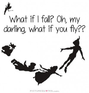 ... Quotes What If Quotes Fly Quotes Risk Taking Quotes Darling Quotes