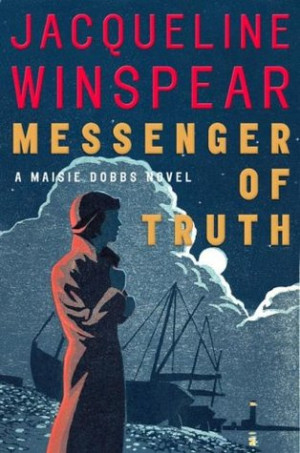 Start by marking “Messenger of Truth (Maisie Dobbs, #4)” as Want ...
