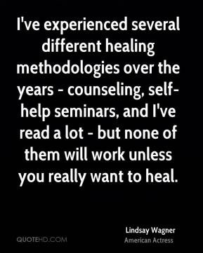 Lindsay Wagner - I've experienced several different healing ...