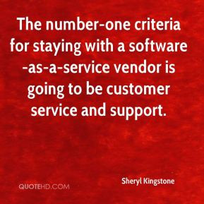 ... -as-a-service vendor is going to be customer service and support