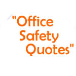 office safety quotes can save lives by teaching employees how to work ...