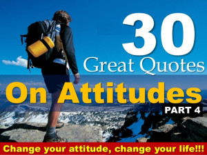 30 Great Quotes On Attitude # 4