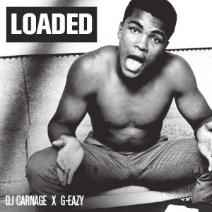 Eazy – LOADED (ft Carnage) | Download