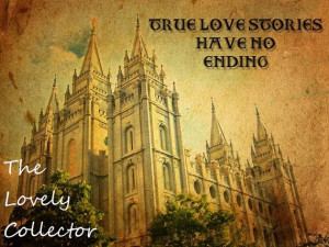 True love stories quote and LDS temple print, thelovelycollector.etsy ...