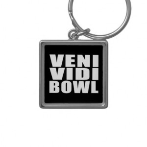 Funny Bowling Quotes Jokes : Veni Vidi Bowl Key Chain