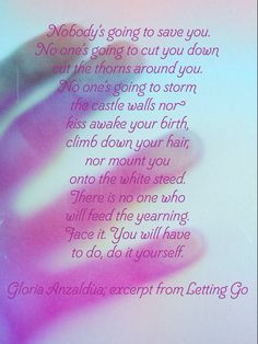 to storm the castle walls nor kiss awake your birth, climb down your ...