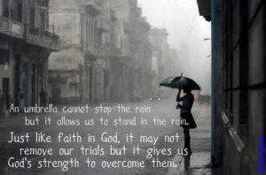 Myspace Graphics > God Quotes > an umbrella cannot stop the rain ...