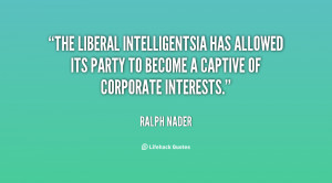 The liberal intelligentsia has allowed its party to become a captive ...