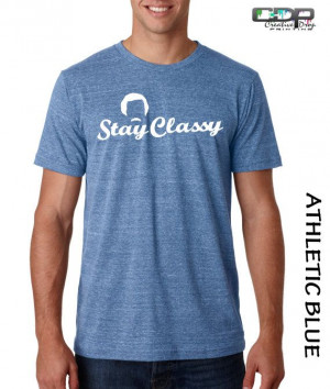 Funny Quote Shirts - Stay Classy Mens Triblend T-Shirt S - 2XL Fast ...