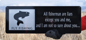 ... com fly fishing sign with funny quote and fish graphic