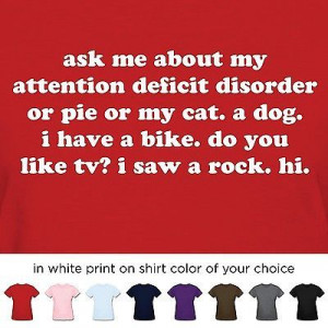 ... Funny Attention Deficit Disorder Quote Add Humor Adult Tee | eBay