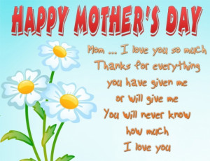 Mom I love you so much! Thanks for everything you have given me or ...