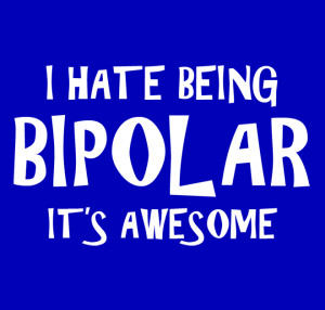 Hate Being Bipolar It’s Awesome T-Shirt
