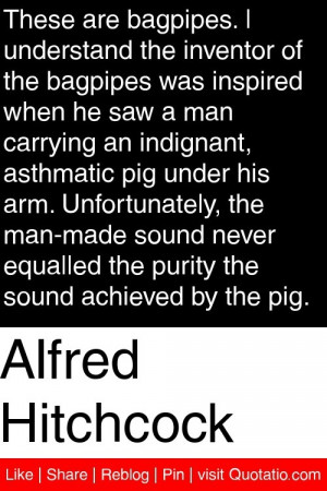 - These are bagpipes. I understand the inventor of the bagpipes ...