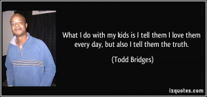 More Todd Bridges Quotes