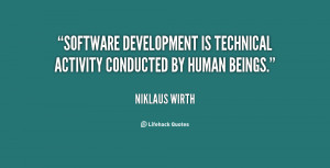 ... development is technical activity conducted by human beings