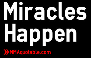 miracles+happen+quotes.PNG
