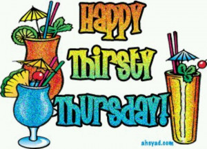 Thirsty Thursday