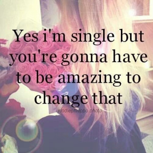 Yes I'm single!