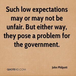 Such low expectations may or may not be unfair. But either way, they ...