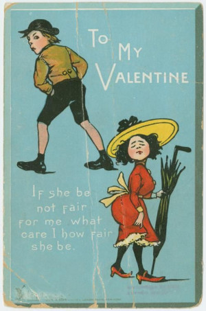 ... Valentine’s Day postcards from the early 1900s – some bitter