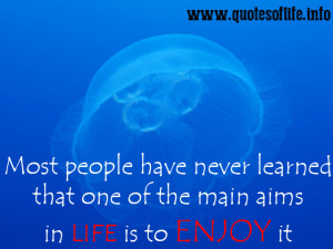 Most-people-have-never-learned-that-one-of-the-main-aims-in-life-is-to ...