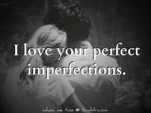 all your perfect imperfections