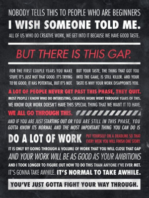 Quote by Ira Glass - artist unknown