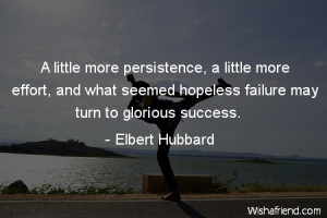 effort-A little more persistence, a little more effort, and what ...