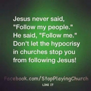... hypocrisy | Credit @stopplayingchurch #quotes #hypocrites #God #Jesus