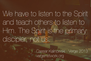 Verge 2013 Caesar Kalinowski Gospel Communities on Mission GCM Quote ...