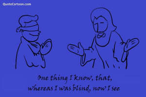 ... .com/one-thing-i-know-that-whereas-i-was-blind-now-i-see-bible-quote