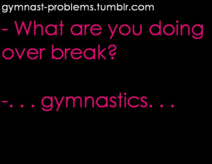 Gymnastics Gymnast Deep Quote Love The Life Funny Quotes