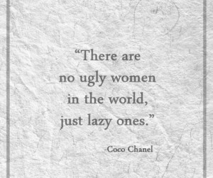 ... coco chanel was one smart sex kitten don t be lazy this weekend get