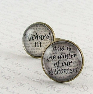 ... Cuff Links - Richard III Quote - Now is the winter of our discontent