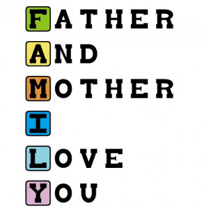 爱的表达式FAMILY=father and mother I love you
