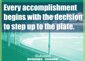 Every accomplishment begins with... - Curated Quotes