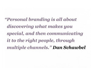 Quotes + Thoughts | Dan Schawbel on personal branding