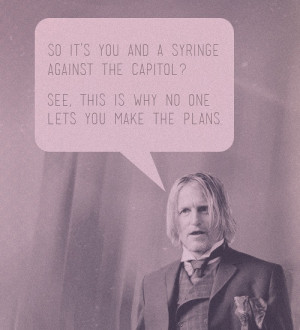Yes! I want more Haymitch quotes. His character doesn't have enough ...