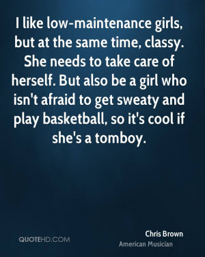 ... to get sweaty and play basketball, so it's cool if she's a tomboy